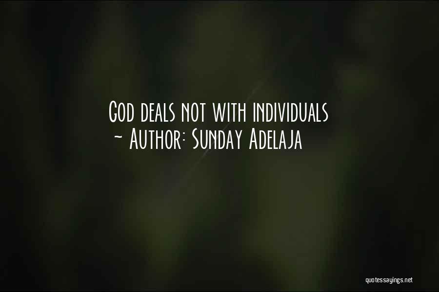Sunday Adelaja Quotes: God Deals Not With Individuals