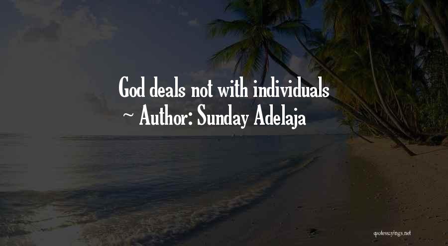 Sunday Adelaja Quotes: God Deals Not With Individuals