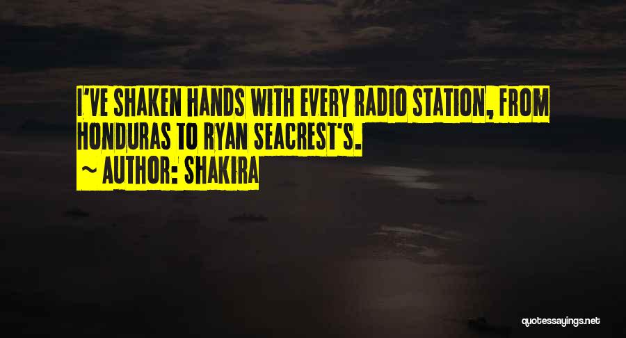 Shakira Quotes: I've Shaken Hands With Every Radio Station, From Honduras To Ryan Seacrest's.