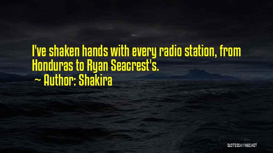 Shakira Quotes: I've Shaken Hands With Every Radio Station, From Honduras To Ryan Seacrest's.