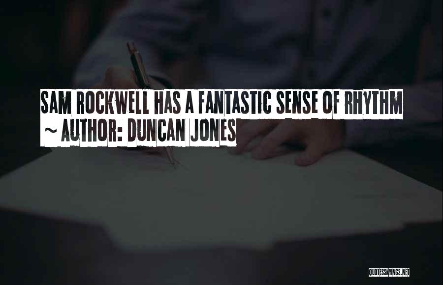 Duncan Jones Quotes: Sam Rockwell Has A Fantastic Sense Of Rhythm
