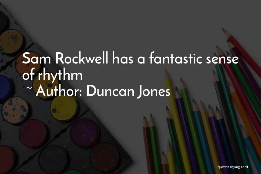 Duncan Jones Quotes: Sam Rockwell Has A Fantastic Sense Of Rhythm