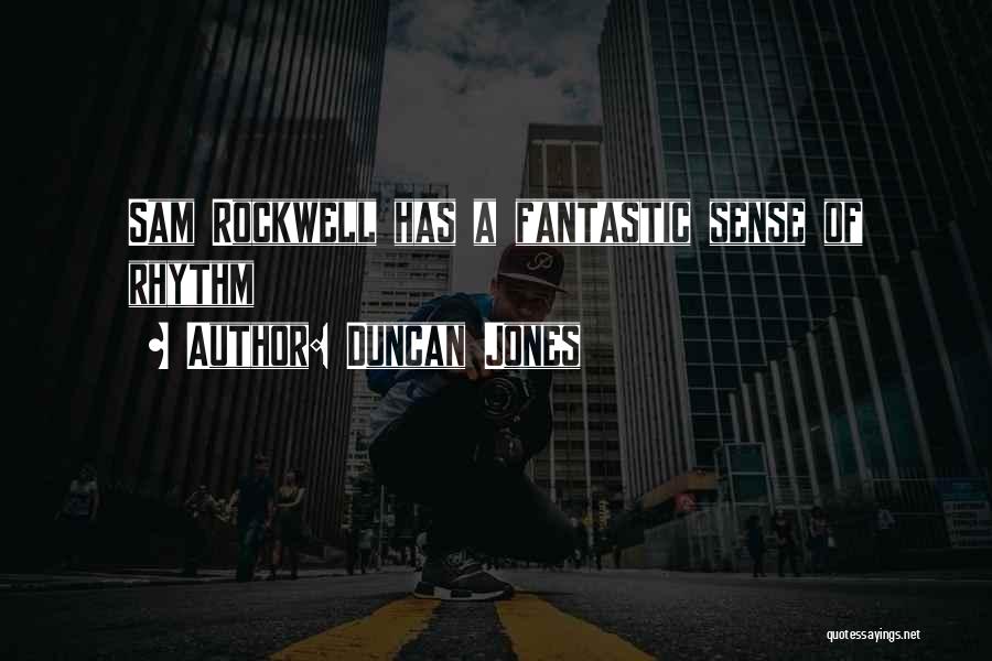 Duncan Jones Quotes: Sam Rockwell Has A Fantastic Sense Of Rhythm