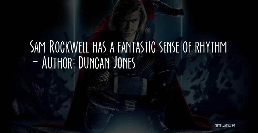 Duncan Jones Quotes: Sam Rockwell Has A Fantastic Sense Of Rhythm
