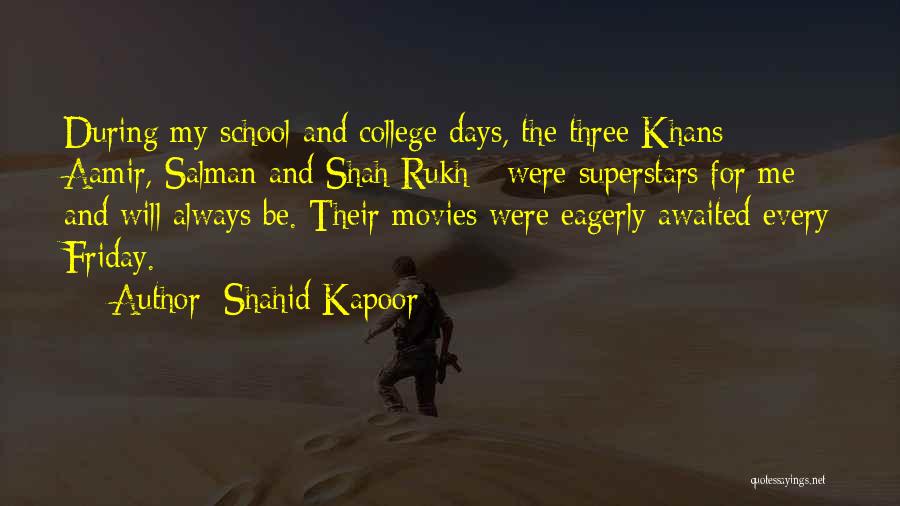 Shahid Kapoor Quotes: During My School And College Days, The Three Khans - Aamir, Salman And Shah Rukh - Were Superstars For Me