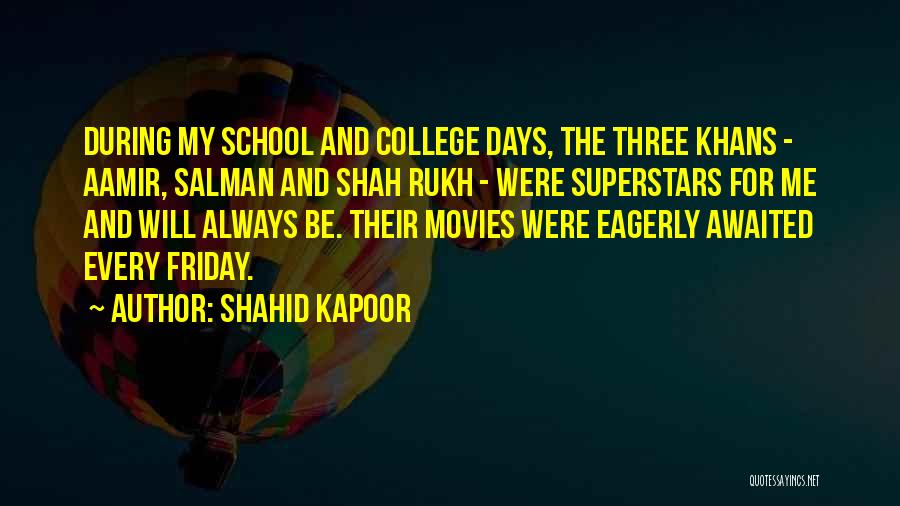 Shahid Kapoor Quotes: During My School And College Days, The Three Khans - Aamir, Salman And Shah Rukh - Were Superstars For Me