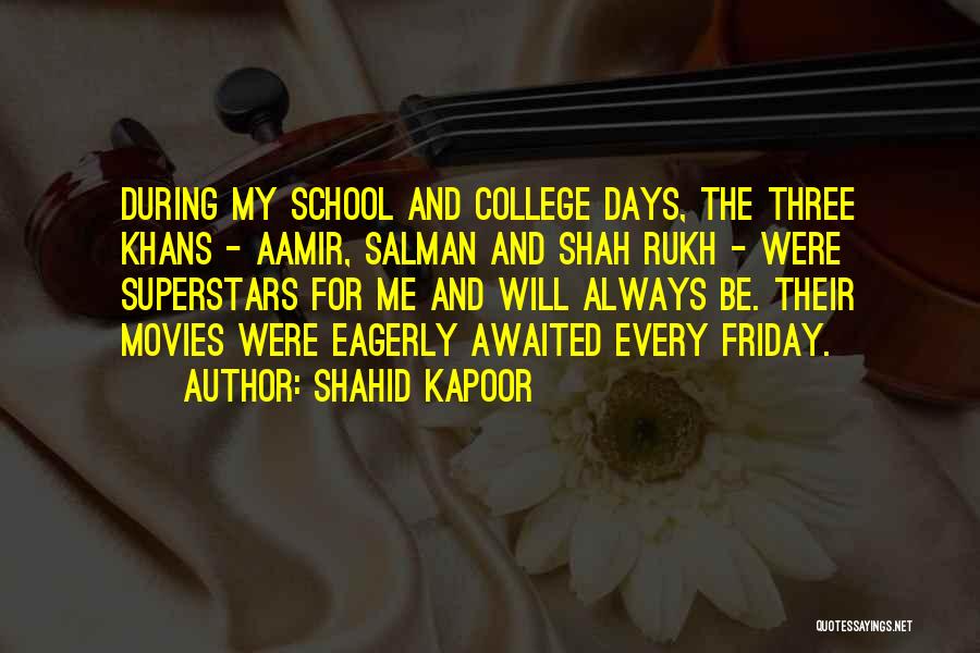 Shahid Kapoor Quotes: During My School And College Days, The Three Khans - Aamir, Salman And Shah Rukh - Were Superstars For Me