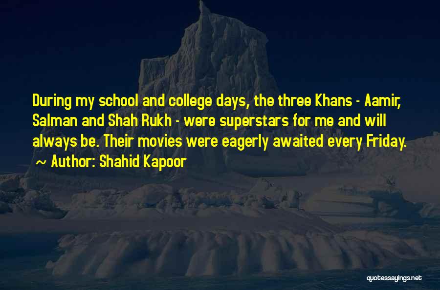 Shahid Kapoor Quotes: During My School And College Days, The Three Khans - Aamir, Salman And Shah Rukh - Were Superstars For Me