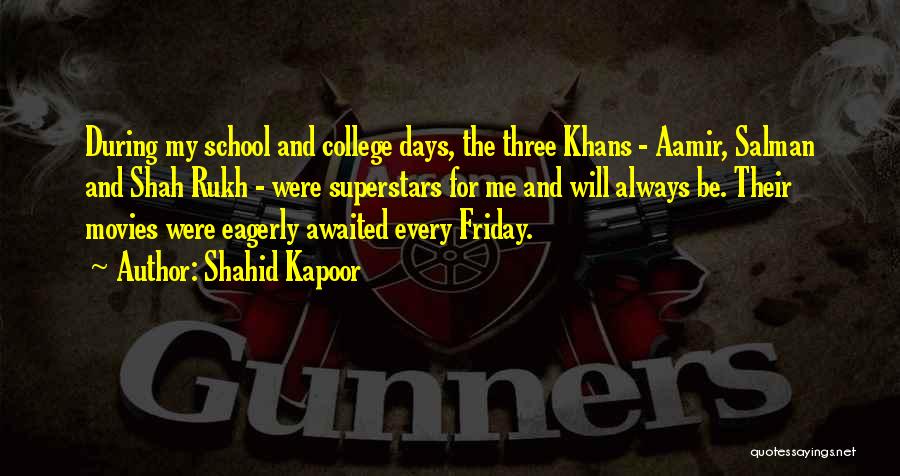 Shahid Kapoor Quotes: During My School And College Days, The Three Khans - Aamir, Salman And Shah Rukh - Were Superstars For Me