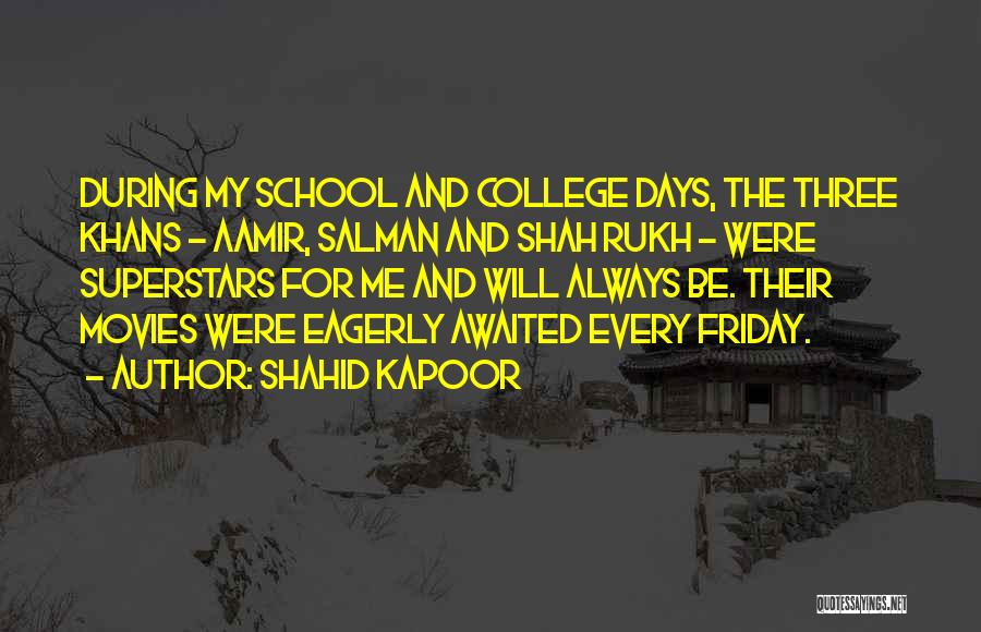 Shahid Kapoor Quotes: During My School And College Days, The Three Khans - Aamir, Salman And Shah Rukh - Were Superstars For Me