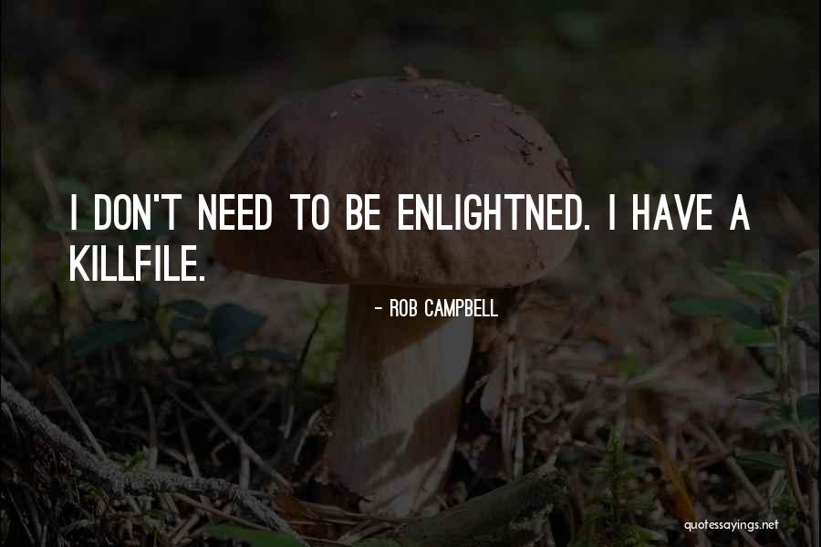 91601 Quotes By Rob Campbell 91601 Quotes By Rob Campbell