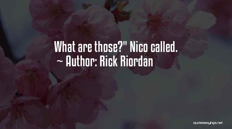 Rick Riordan Quotes: What Are Those? Nico Called.