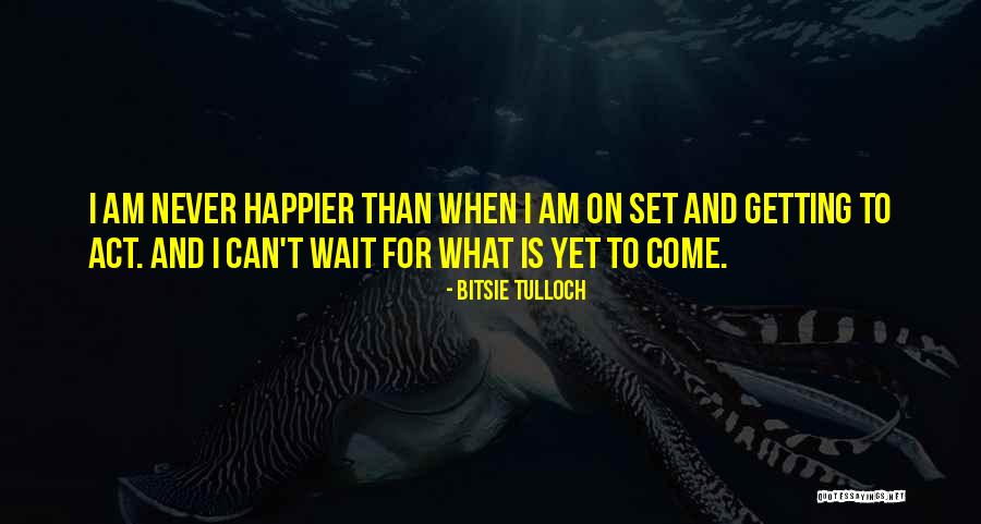 916th Uta Quotes By Bitsie Tulloch 916th Uta Quotes By Bitsie Tulloch