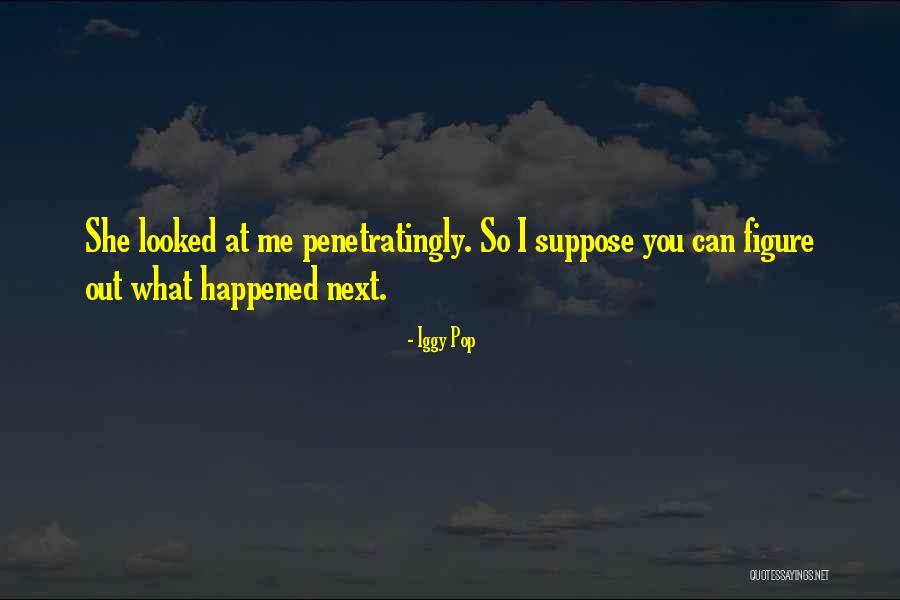 916th Uta Quotes By Iggy Pop 916th Uta Quotes By Iggy Pop