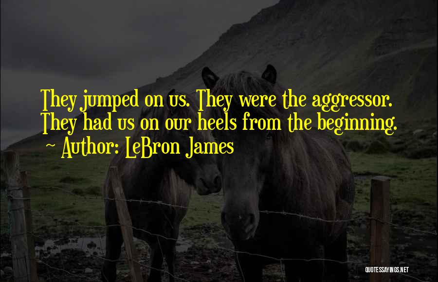 LeBron James Quotes: They Jumped On Us. They Were The Aggressor. They Had Us On Our Heels From The Beginning.