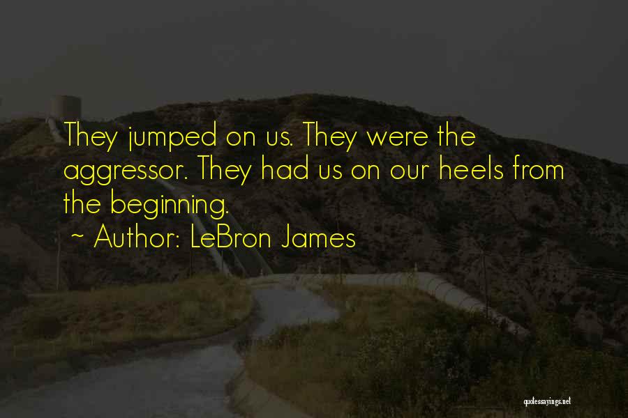 LeBron James Quotes: They Jumped On Us. They Were The Aggressor. They Had Us On Our Heels From The Beginning.