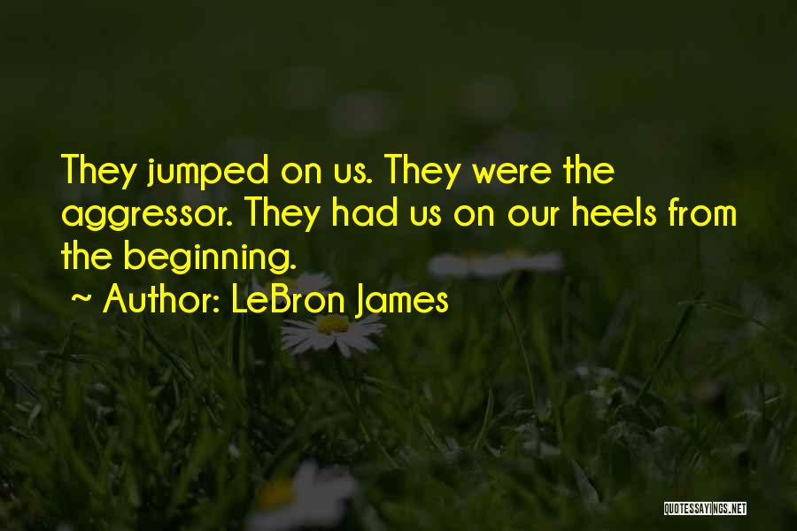 LeBron James Quotes: They Jumped On Us. They Were The Aggressor. They Had Us On Our Heels From The Beginning.