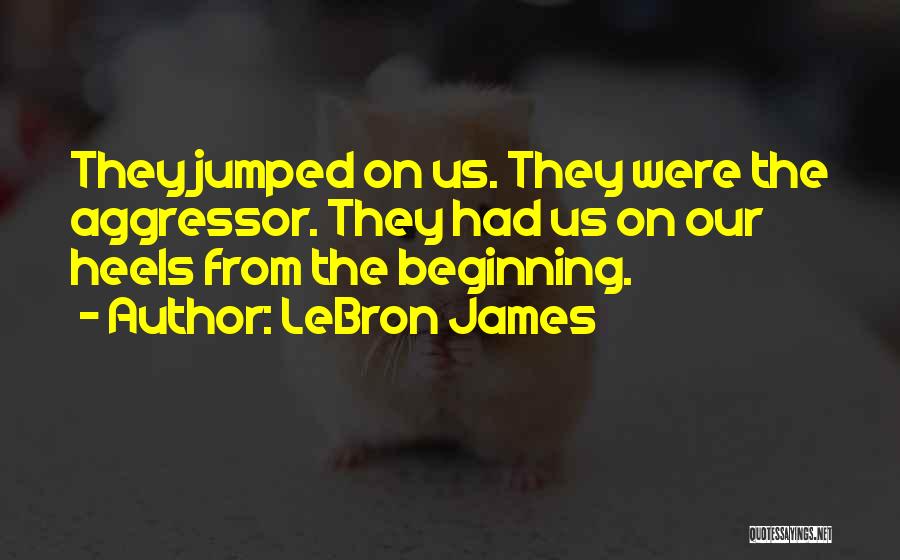 LeBron James Quotes: They Jumped On Us. They Were The Aggressor. They Had Us On Our Heels From The Beginning.