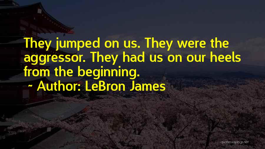 LeBron James Quotes: They Jumped On Us. They Were The Aggressor. They Had Us On Our Heels From The Beginning.