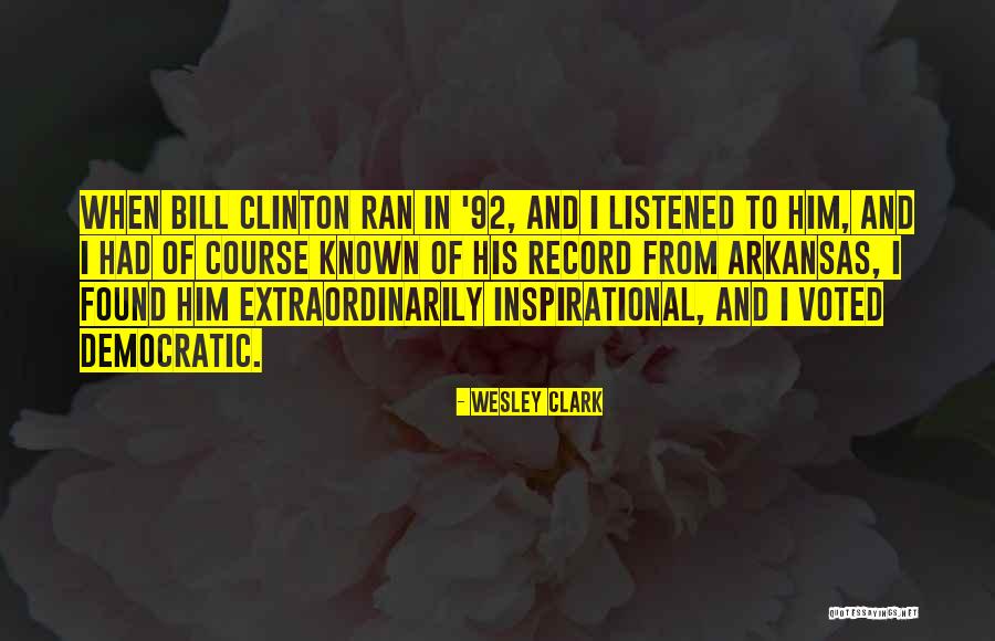 92 Quotes By Wesley Clark 92 Quotes By Wesley Clark