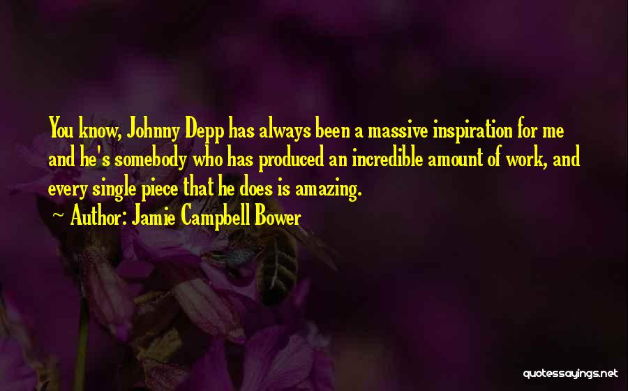 Jamie Campbell Bower Quotes: You Know, Johnny Depp Has Always Been A Massive Inspiration For Me And He's Somebody Who Has Produced An Incredible