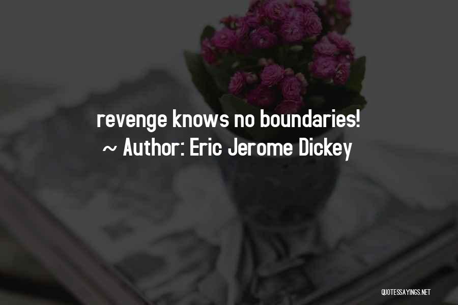 Eric Jerome Dickey Quotes: Revenge Knows No Boundaries!