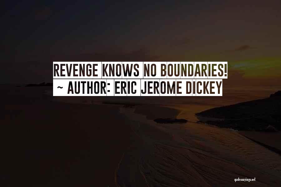 Eric Jerome Dickey Quotes: Revenge Knows No Boundaries!