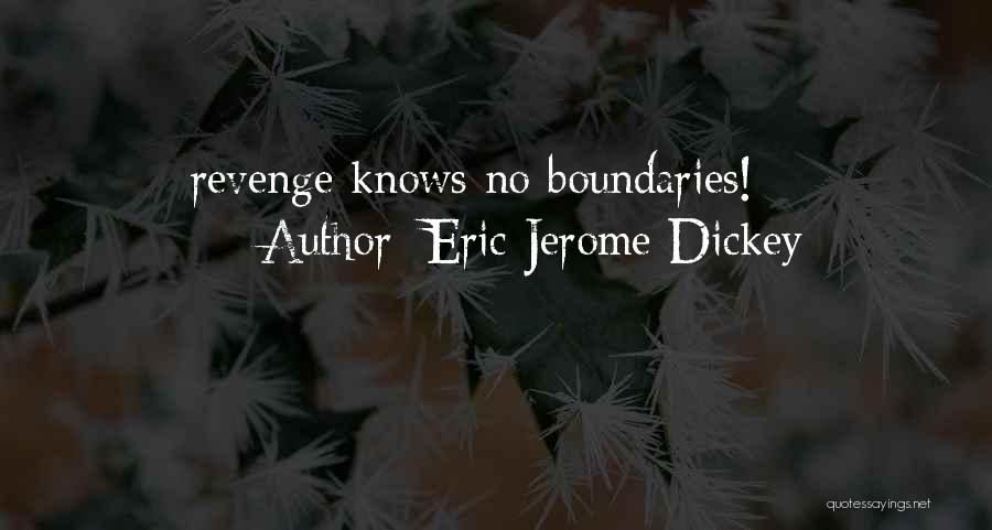 Eric Jerome Dickey Quotes: Revenge Knows No Boundaries!