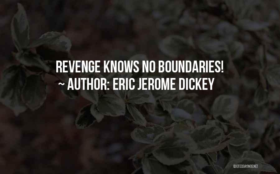 Eric Jerome Dickey Quotes: Revenge Knows No Boundaries!