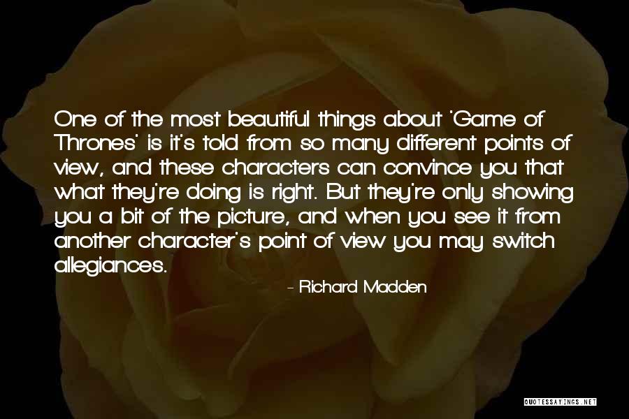 92243 Quotes By Richard Madden 92243 Quotes By Richard Madden