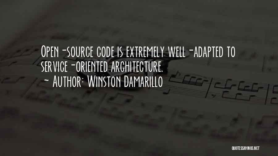 Winston Damarillo Quotes: Open-source Code Is Extremely Well-adapted To Service-oriented Architecture.