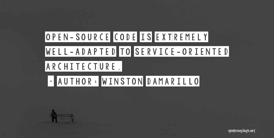 Winston Damarillo Quotes: Open-source Code Is Extremely Well-adapted To Service-oriented Architecture.