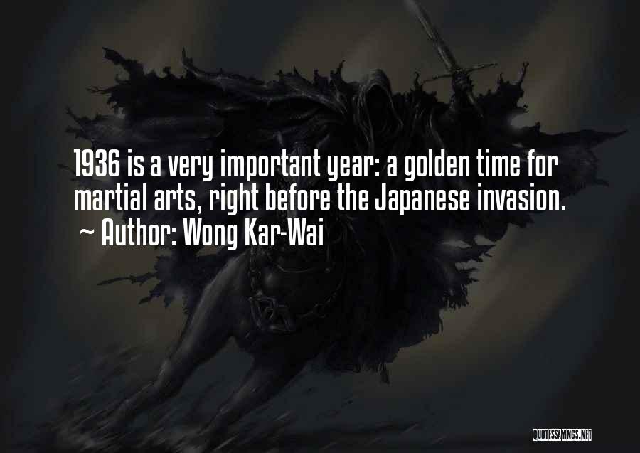 Wong Kar-Wai Quotes: 1936 Is A Very Important Year: A Golden Time For Martial Arts, Right Before The Japanese Invasion.