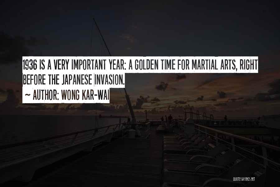 Wong Kar-Wai Quotes: 1936 Is A Very Important Year: A Golden Time For Martial Arts, Right Before The Japanese Invasion.