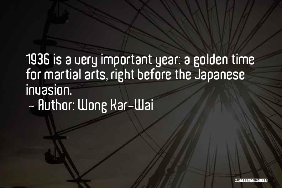 Wong Kar-Wai Quotes: 1936 Is A Very Important Year: A Golden Time For Martial Arts, Right Before The Japanese Invasion.