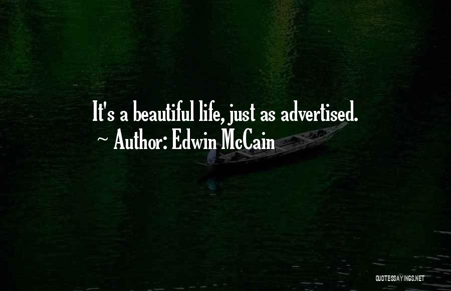 Edwin McCain Quotes: It's A Beautiful Life, Just As Advertised.