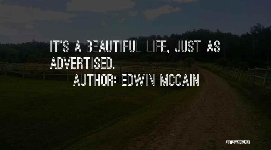 Edwin McCain Quotes: It's A Beautiful Life, Just As Advertised.