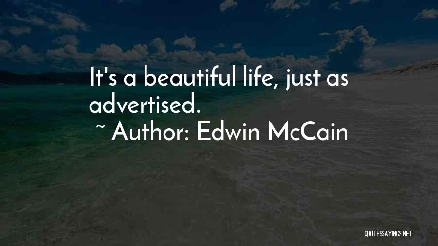 Edwin McCain Quotes: It's A Beautiful Life, Just As Advertised.