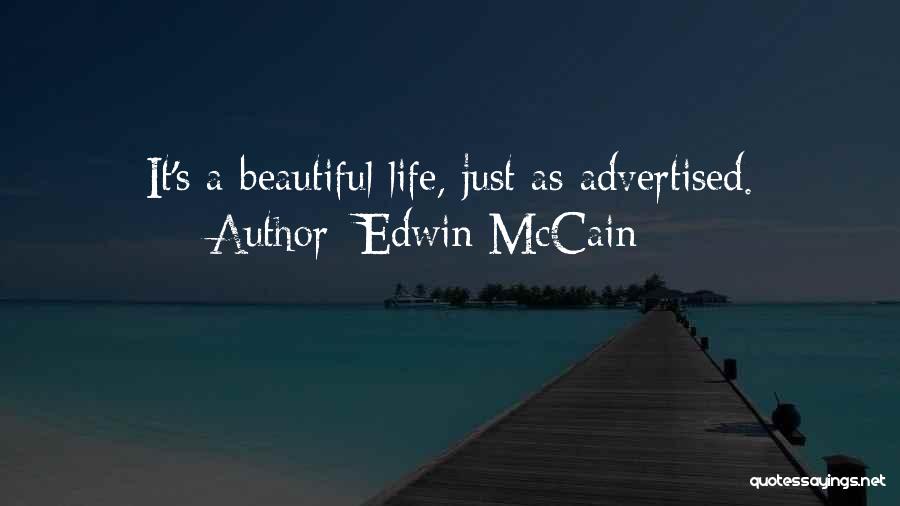 Edwin McCain Quotes: It's A Beautiful Life, Just As Advertised.