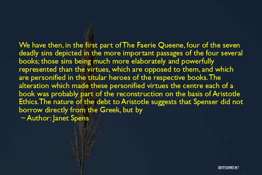 Janet Spens Quotes: We Have Then, In The First Part Of The Faerie Queene, Four Of The Seven Deadly Sins Depicted In The