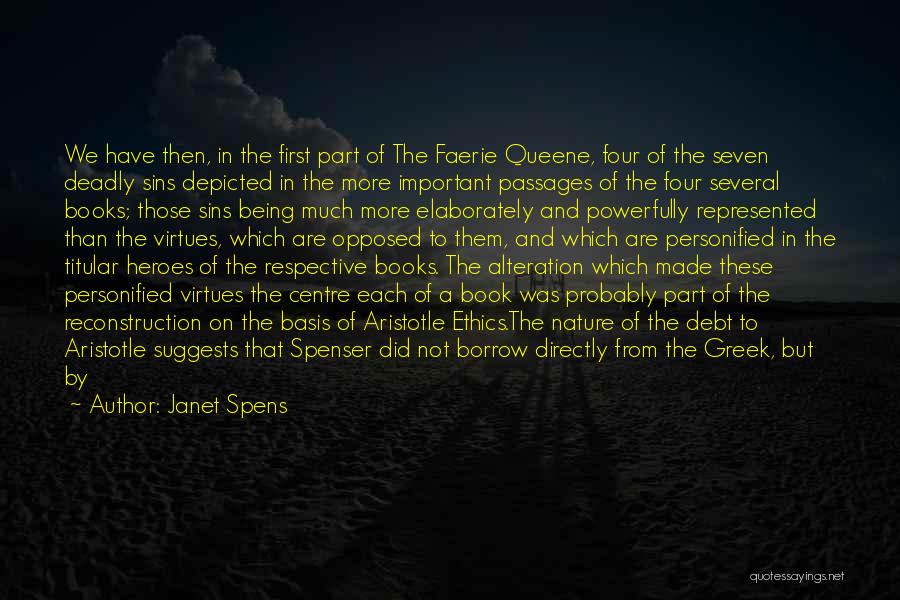 Janet Spens Quotes: We Have Then, In The First Part Of The Faerie Queene, Four Of The Seven Deadly Sins Depicted In The