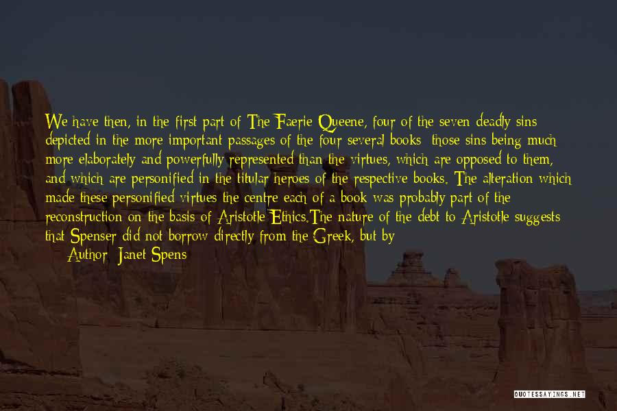 Janet Spens Quotes: We Have Then, In The First Part Of The Faerie Queene, Four Of The Seven Deadly Sins Depicted In The