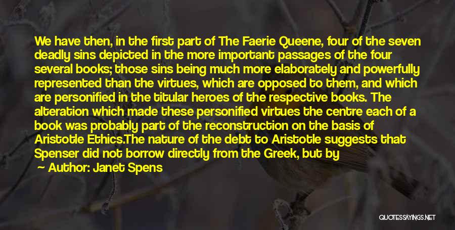 Janet Spens Quotes: We Have Then, In The First Part Of The Faerie Queene, Four Of The Seven Deadly Sins Depicted In The
