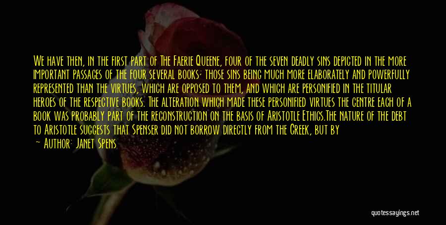 Janet Spens Quotes: We Have Then, In The First Part Of The Faerie Queene, Four Of The Seven Deadly Sins Depicted In The