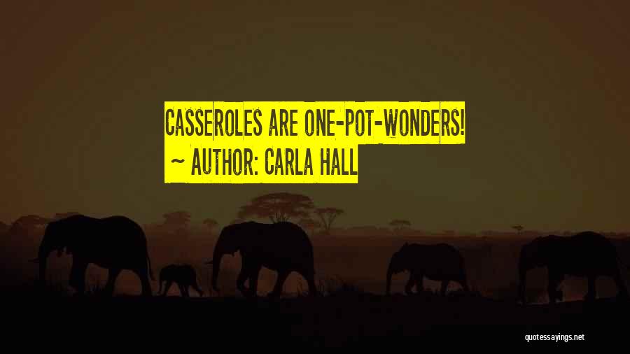 Carla Hall Quotes: Casseroles Are One-pot-wonders!