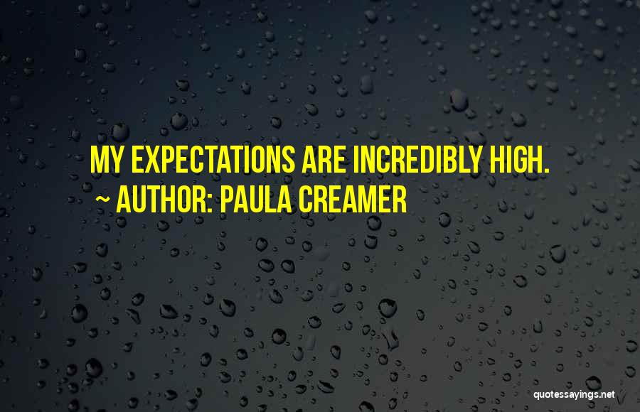 Paula Creamer Quotes: My Expectations Are Incredibly High.