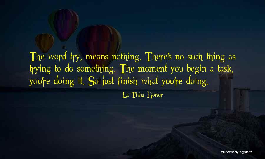 92704 Quotes By La Tisha Honor 92704 Quotes By La Tisha Honor