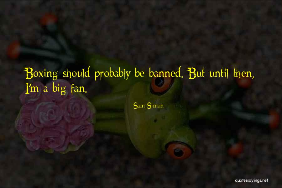 93021 Quotes By Sam Simon 93021 Quotes By Sam Simon