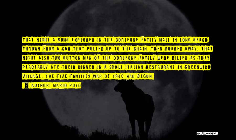 Mario Puzo Quotes: That Night A Bomb Exploded In The Corleone Family Mall In Long Beach, Thrown From A Car That Pulled Up