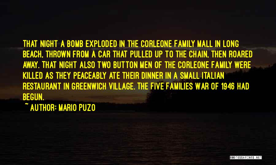 Mario Puzo Quotes: That Night A Bomb Exploded In The Corleone Family Mall In Long Beach, Thrown From A Car That Pulled Up